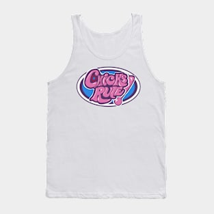 Chicks Rule! Tank Top